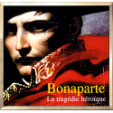 Bonaparte - The heroic tragedy